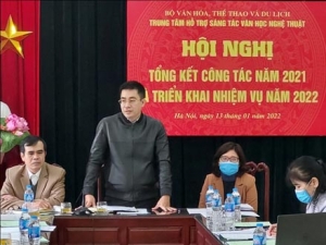 Hội nghị “Tổng kết công tác năm 2021 và triển khai nhiệm vụ năm 2022” của Trung tâm Hỗ trợ sáng tác văn học nghệ thuật.